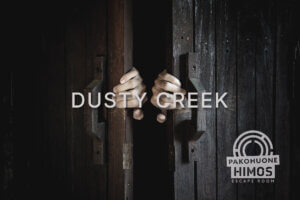 Pakohuoneet Himoksella: Dusty Creek.